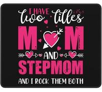 Premium Mouse Pad, I Have Two Titles Mom And Stepmom I Rock Them Both, Ergonomic Mousepads, Desk Pad, 25X30cm, PC, Gamer, Game