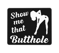 Premium Mouse Pad Show Me Your Butthole Office Mousepad Desk Mats 25x30cm for PC,Gamer,Computer