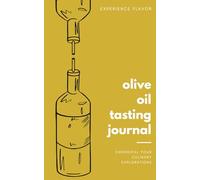 Premium Olive Oil Tasting Journal - Track Flavor Profiles, Aromas, and Tasting Notes | Perfect Gift for Food Enthusiasts and Connoisseurs