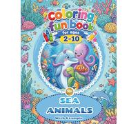 Premium Ultimate Sea Animals Coloring With Example For Kids: 30+Pages of SEA ANIMALS COLORING! Simple Design, Easy to Color, Enjoyable, Education and Happy Coloring Book for Kids Ages 2-10