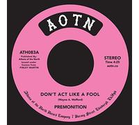 Premonition - Don't Act Like A Fool [7" VINYL]