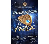 Premonition of Peace: Her Immortal Monsters Book 3 (Magic Wars)
