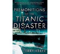 Premonitions of the Titanic Disaster