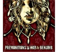Premonitions of War / Benumb