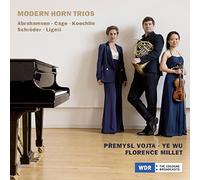 Premysl Vojta, Ye Wu, Florence Millet - Modern Horn Trios