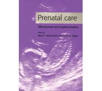 Prenatal Care : Effectiveness and Implementation