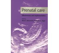 Prenatal Care: Effectiveness and Implementation