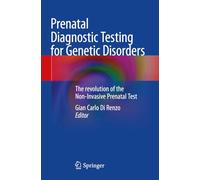 Prenatal Diagnostic Testing for Genetic Disorders: The revolution of the Non-Invasive Prenatal Test