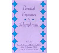 Prenatal Exposures in Schizophrenia (Progress in Psychiatry)