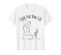 Prenatal Yoga Enjoy Your New Life T-Shirt