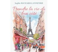 Prendre la vie du bon côté