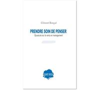 Prendre soin de penser, opuscule sur la vertu en management