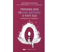 Prendre soin de son périnée à tout âge: Pourquoi et Comment ?