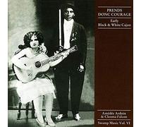 Prends Donc Courage: Swamp Music Vol. VI