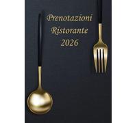 Prenotazioni Ristorante 2026: 2 pagine al giorno con 64 prenotazioni giornaliere (pranzo e cena) per ristoranti, caffè e hotel - 735 pagine | A4 - Copertura nera