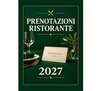 Prenotazioni Ristorante 2027: Agenda da gennaio a dicembre. Registro per organizzare e gestire le prenotazioni, i clienti e i tavoli del ristorante. 2 pagine dedicate a ogni giorno dell'anno. 12 mesi. Grande formato 21,01 × 29,69 cm (A4)