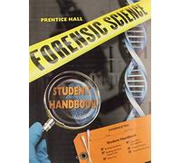 Prentice Hall Forensic Science: Student Handbook