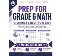 Prep For Grade 6 Math | A Summer Bridge Workbook: 5 Weeks of Practice Problems and Step-by-Step Lessons to Strengthen Skills before Grade 6 Math (Prep Math Workbook by Sam)