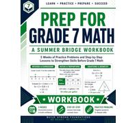 Prep For Grade 7 Math | A Summer Bridge Workbook: 5 Weeks of Practice Problems and Step-by-Step Lessons to Strengthen Skills before Grade 7 Math (Prep Math Workbook by Sam)