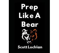 Prep Like a Bear: Survive and Thrive When the World Gets Wild!: 8 (When the World Stops)