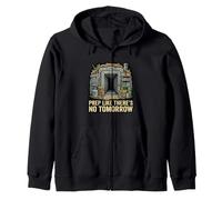Prep Like There Is No Tomorrow Survivalist Prepper Zip Hoodie