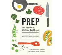 Prep: The Essential College Cookbook
