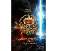 PREPARA-TE PARA A JUSTIÇA DE DEUS - Edição brasileira: O Grande Reset Mundial