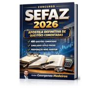 Preparação para SEFAZ (Secretaria da Fazenda): O método direto ao ponto para você sair do zero e alcançar nível auditor