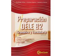 Preparacion DELE - gramatica y vocabulario: Libro nivel B2