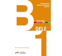 Preparacion DELE: Libro + audio descargable - B1 (2019 edition) (Preparación al Diploma de Español)