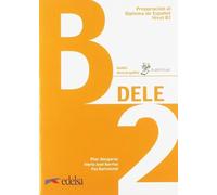 Preparacion DELE: Libro + audio descargable - B2 (Preparación al Diploma de Español)