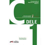 Preparacion DELE: Libro + audio descargable - C1 (2019 edition) (Preparación al Diploma de Español)