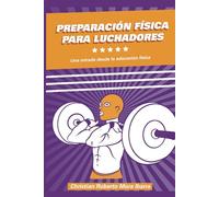 Preparación Física para luchadores: Una mirada desde la Educación Física
