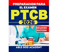 PREPARACION PARA EL EXAMEN PTCB 2026: Su guía completa para aprobar el examen de certificación de técnico de farmacia en el primer intento