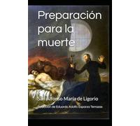 Preparación para la muerte: San Alfonso María de Ligorio