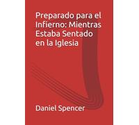 Preparado para el Infierno: Mientras Estaba Sentado en la Iglesia