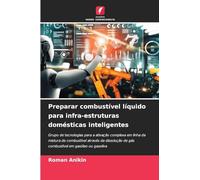 Preparar combustível líquido para infra-estruturas domésticas inteligentes: Grupo de tecnologias para a ativação complexa em linha da mistura de ... de gás combustível em gasóleo ou gasolina