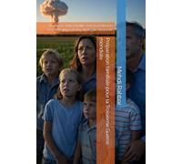 Préparation familiale pour la Troisième Guerre mondiale: Renforcez votre famille avec la résilience psychologique et des stratégies de survie