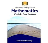 Preparation for High School Mathematics: A Topic by Topic Workbook
