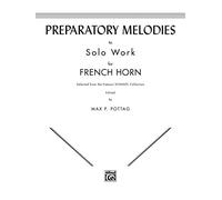 Preparatory Melodies to Solo Work for Horn: Selected from the Famous Schantl Collection
