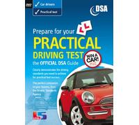 Prepare for your Practical Driving Test: The Official DSA guide