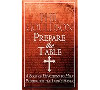 Prepare the Table: A Book of Devotions to Help Prepare for the Lord's Supper
