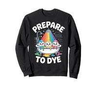 Prepare To Dye Cute Easter Egg Rainbow Humor Sweatshirt
