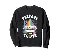 Prepare To Dye Cute Easter Egg Rainbow Humor Sweatshirt
