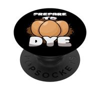 Prepare To Dye Egg Funny Happy Easter Sunday Egg Easter PopSockets Adhesive PopGrip