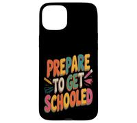 Prepare To Get Schooled Teacher Case for iPhone 15 Plus