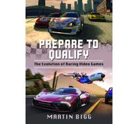 Prepare to Qualify : The Evolution of Racing Video Games