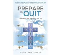 Prepare to Quit: Finding the Keys to a Spirit-Filled Life Beyond Alcohol (Transformed by Truth: A Devotional Series for Freedom and Lasting Change)