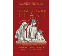 Prepare Your Heart: A Guided Advent Journal for Prayer and Meditation
