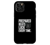 Prepared Beats Luck Every Time Mindset Case for iPhone 11 Pro